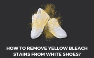 How to Remove Yellow Bleach Stains from White Shoes