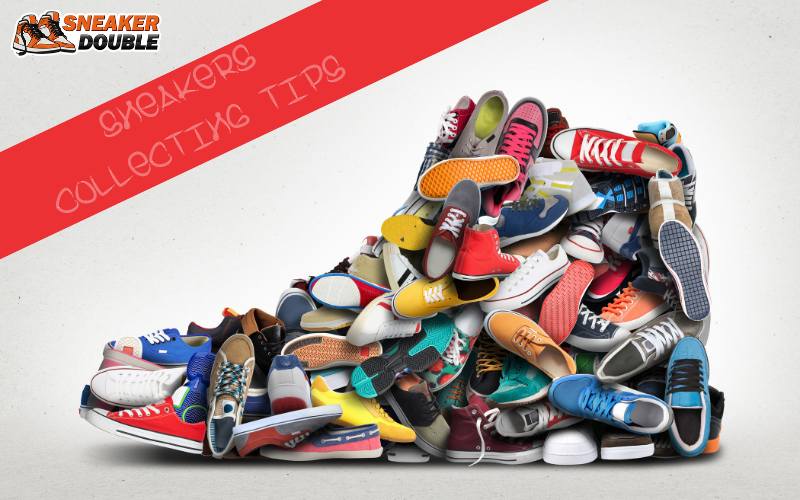 How to Be a Sneakerhead? Sneaker Collecting Tips 1 Sneakers Collecting Tips